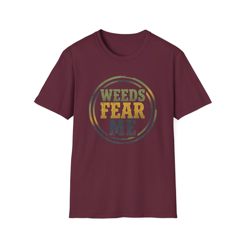 Weeds Fear Me T-Shirt