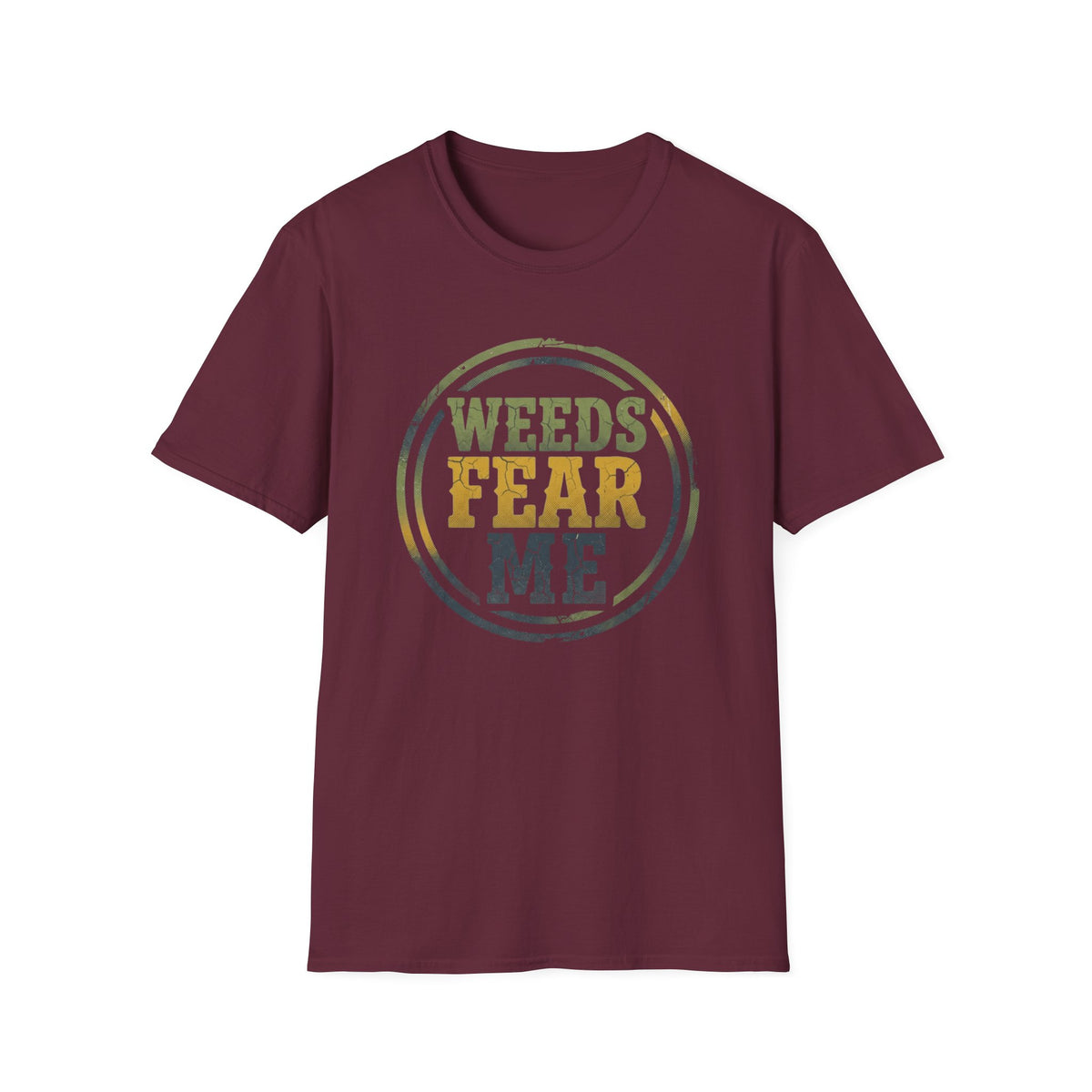 Weeds Fear Me T-Shirt