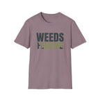 Weeds Fear Me Gardener Tee