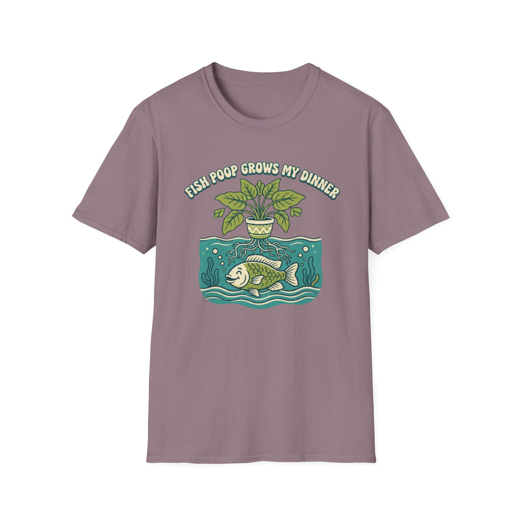 Fish Poop Grows My Dinner T-Shirt