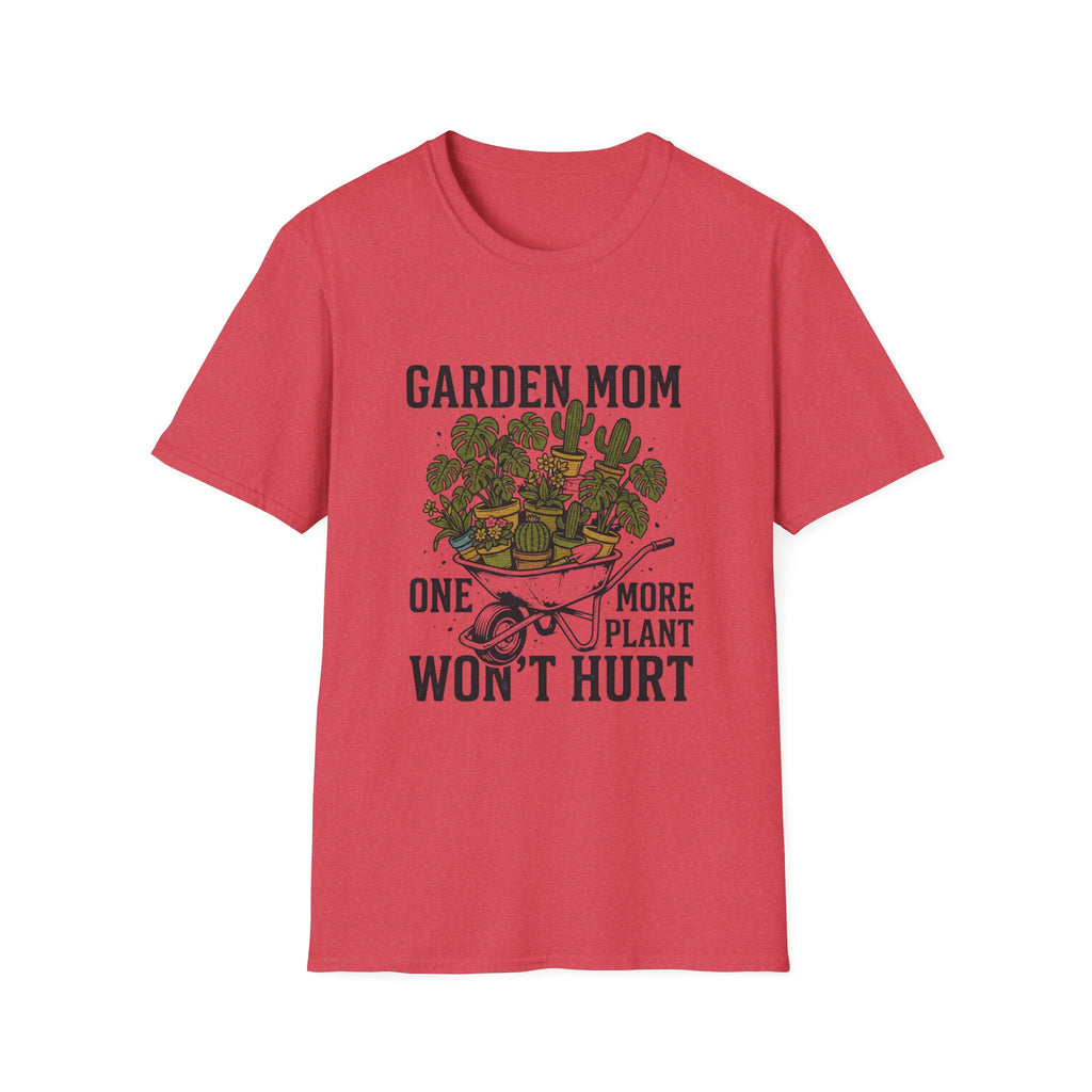 "One More Plant Won't Hurt" Garden Mom T-Shirt
