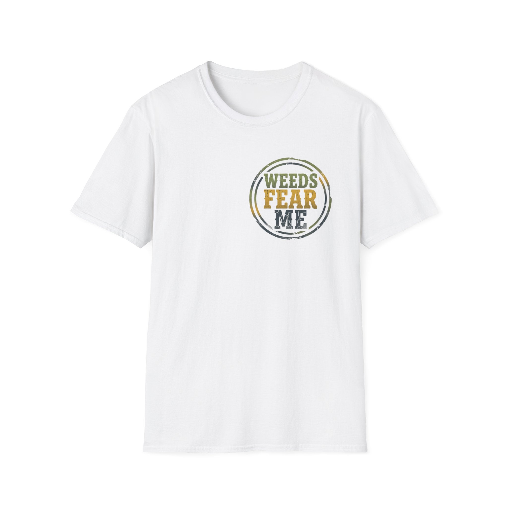 Weeds Fear Me T-Shirt