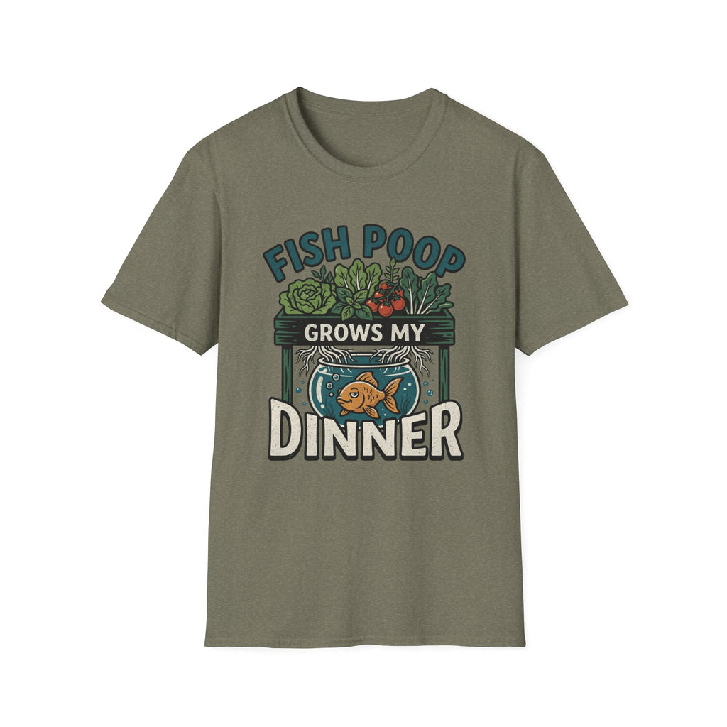 Fish Poop Grows My Dinner T-Shirt