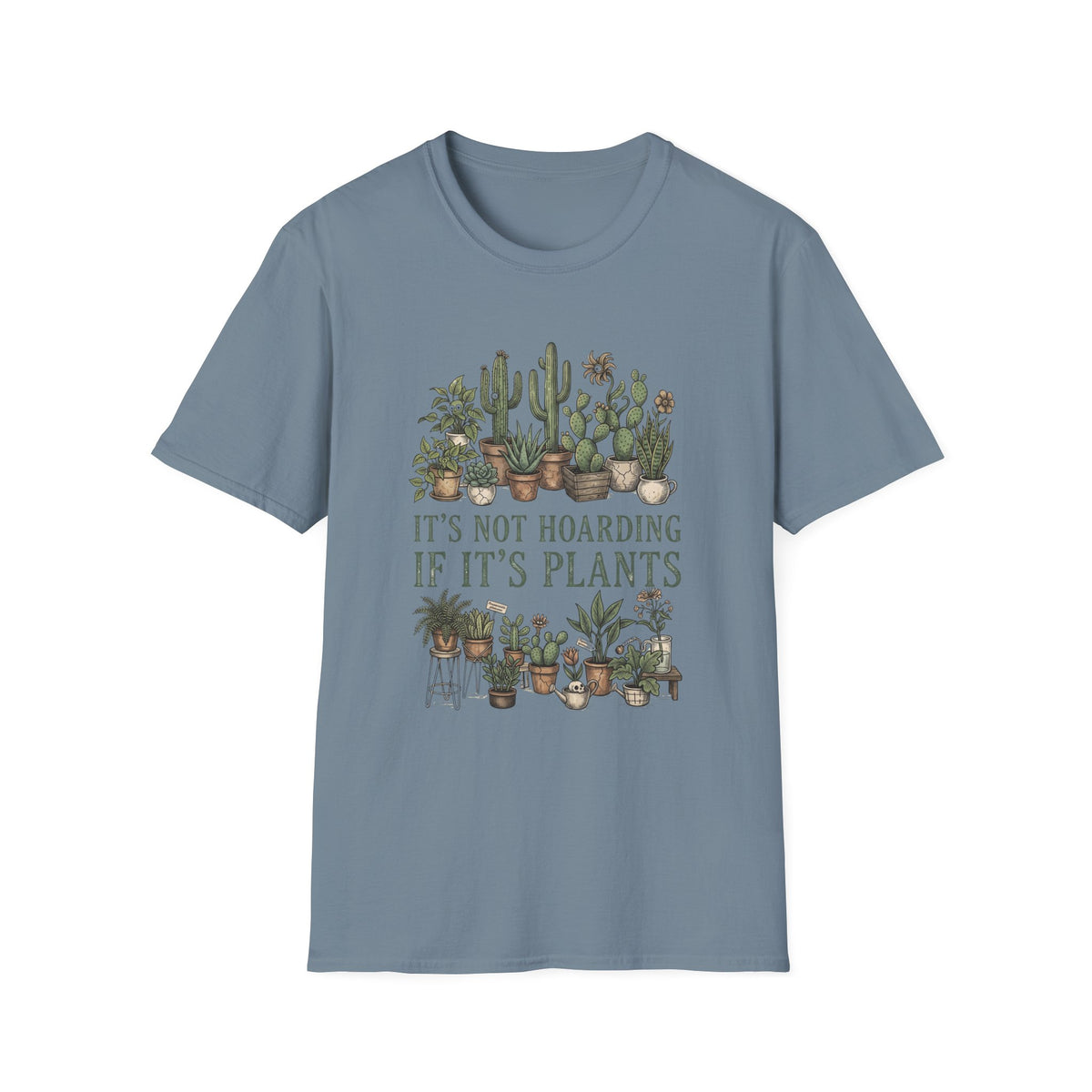 "It's Not Hoarding If It's Plants" T-Shirt