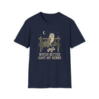 Witch Better Have My Herbs T-Shirt