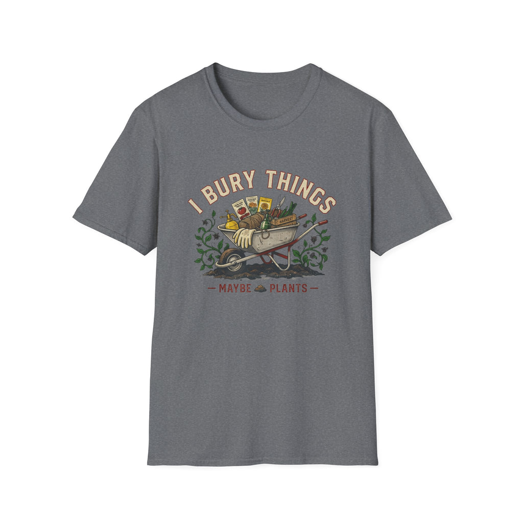 I Bury Things (Maybe Plants) Tee