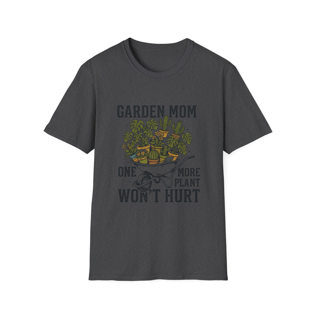 "One More Plant Won't Hurt" Garden Mom T-Shirt