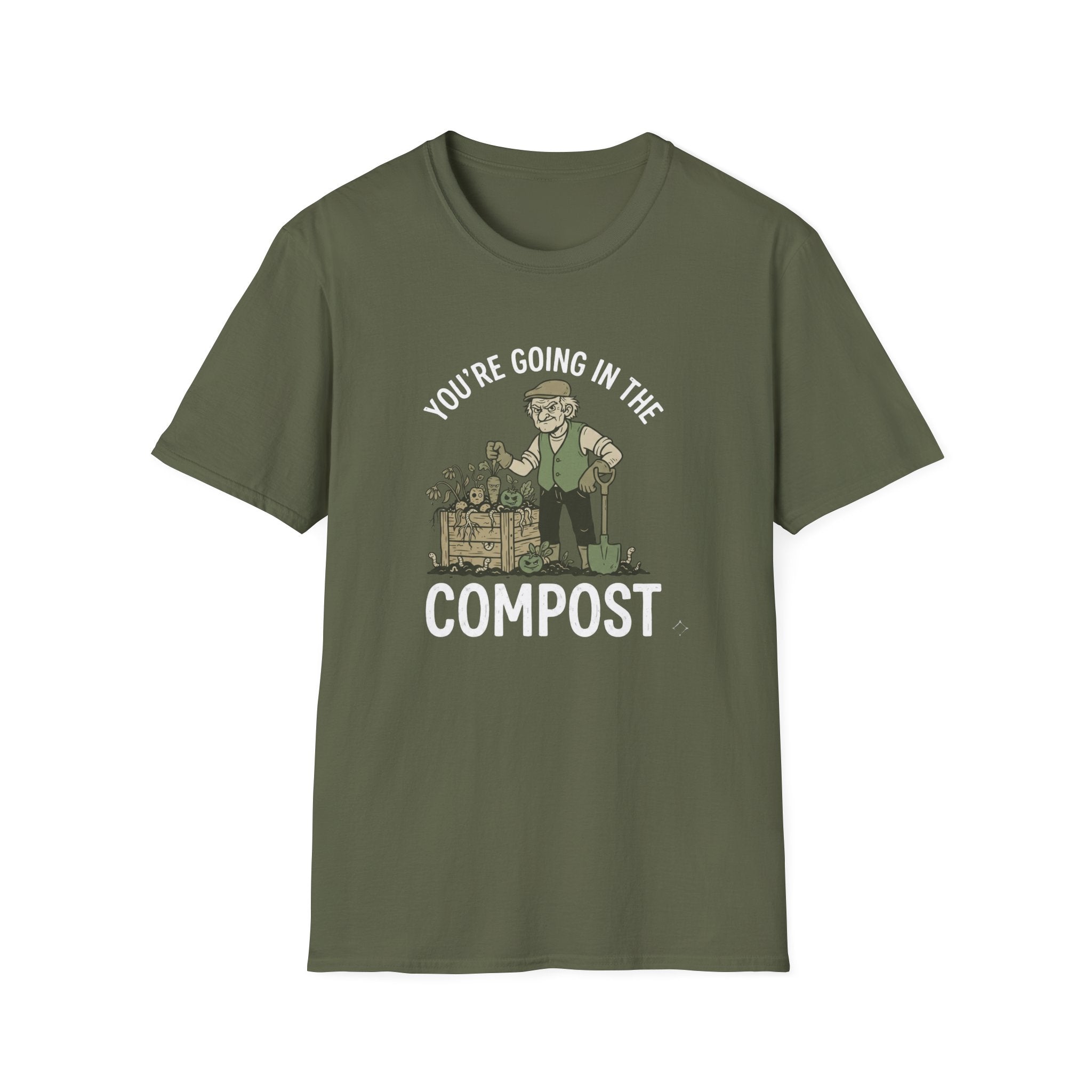 "You're Going in the Compost" T-Shirt