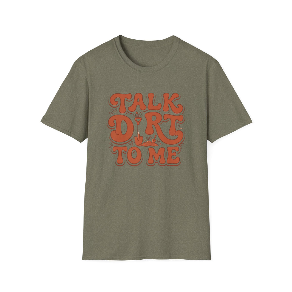 Talk Dirt To Me T‑Shirt