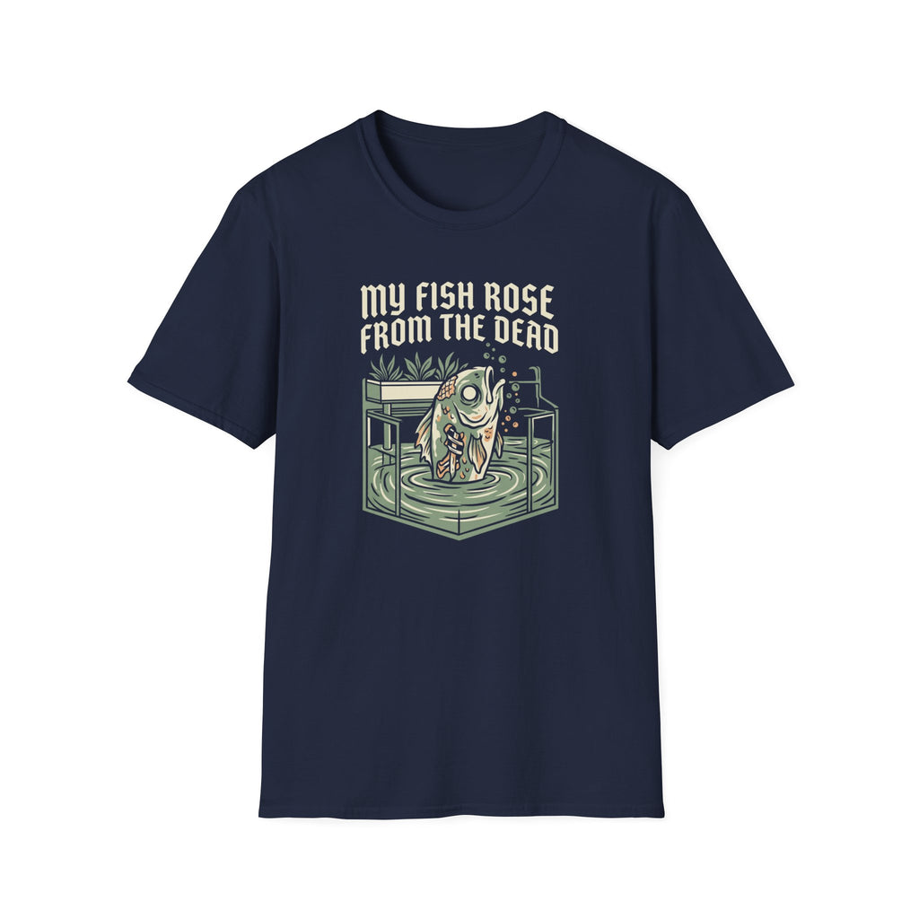 My Fish Rose From The Dead T-Shirt