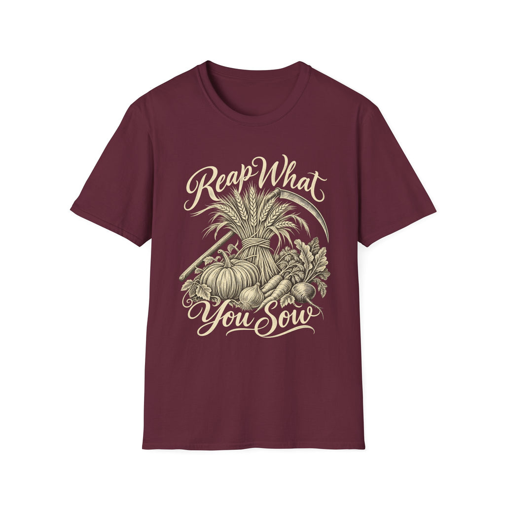 Reap What You Sow T-Shirt