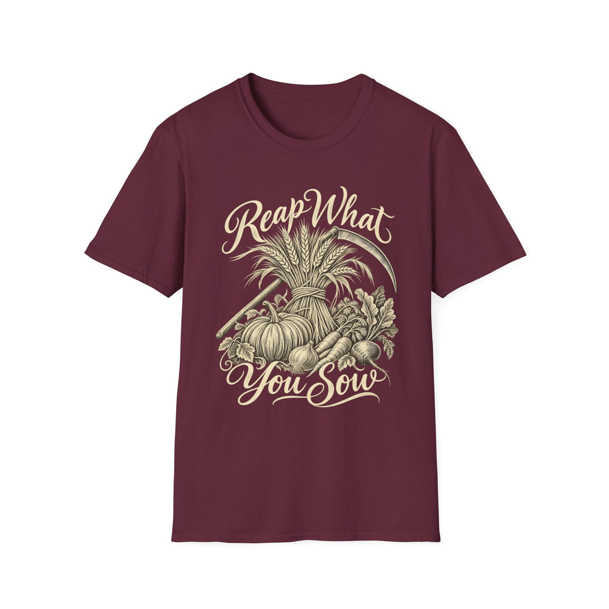 Reap What You Sow T-Shirt