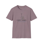 "I Bury Things (Maybe Plants)" T-Shirt