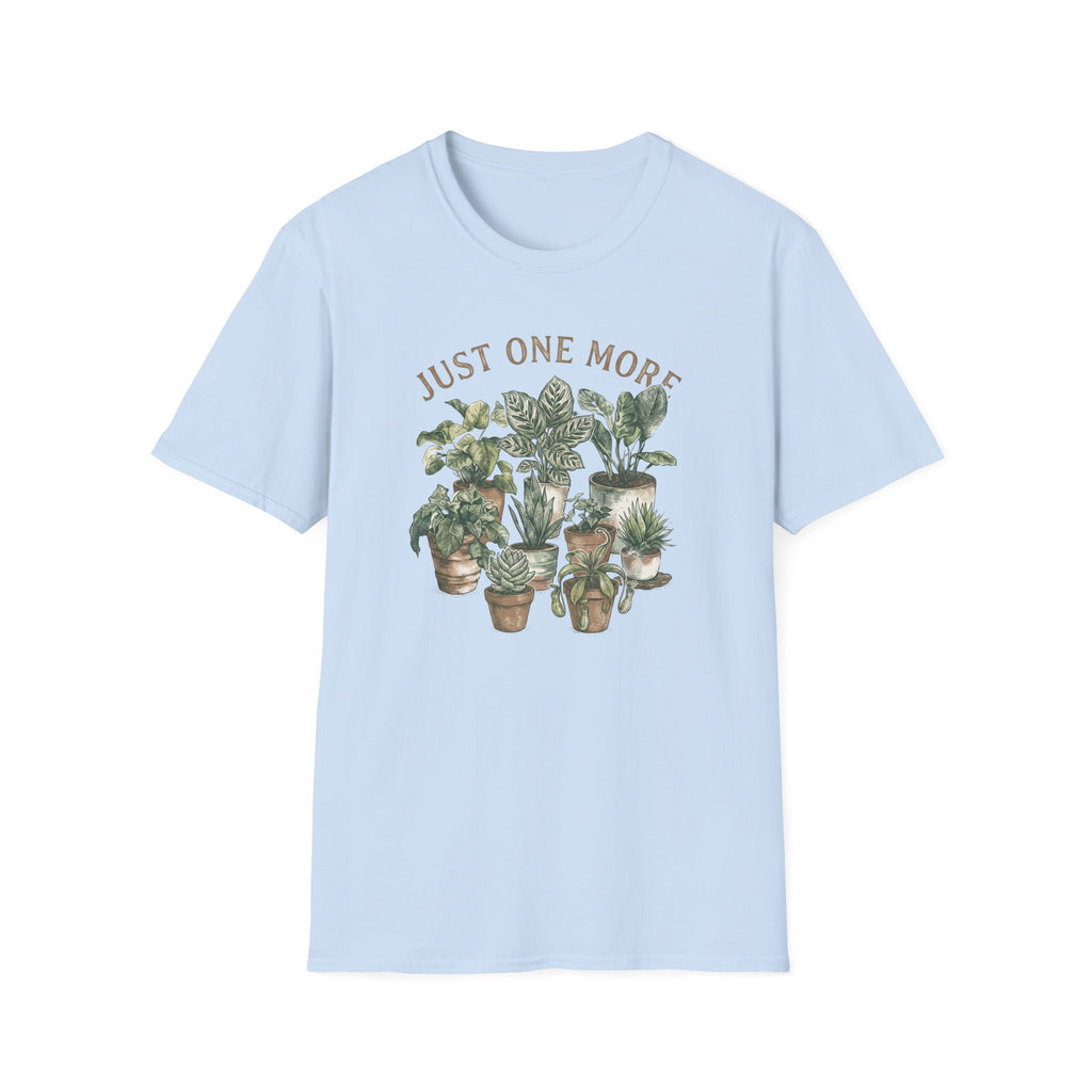 "Just One More" Potted Houseplants T-Shirt