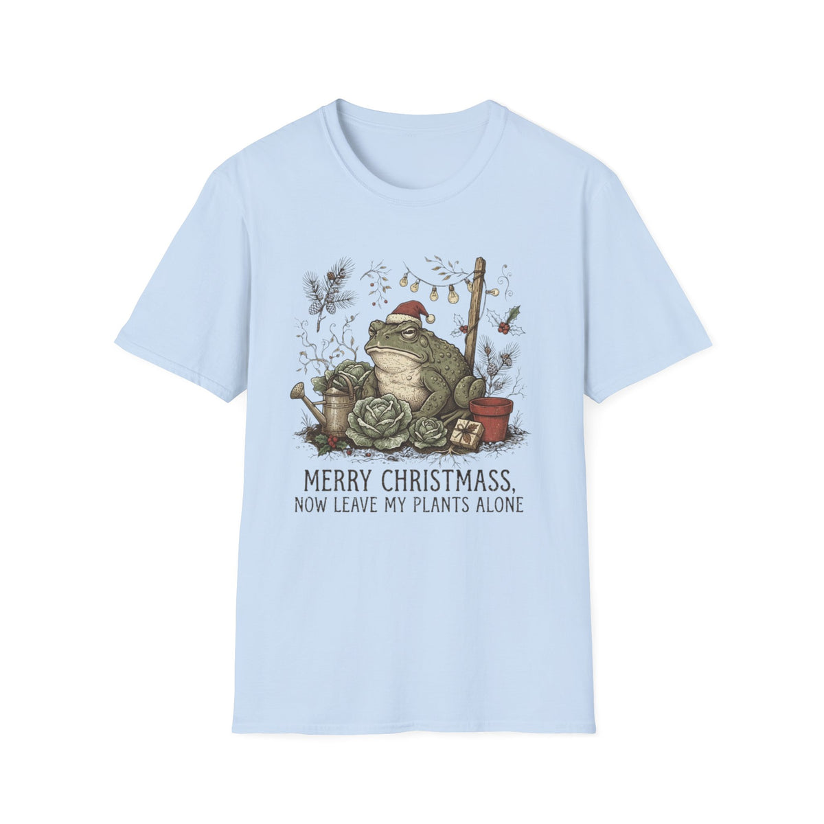 Merry Christmas, Now Leave My Plants Alone T-Shirt