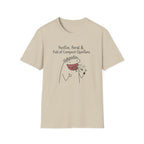 "Festive, Feral & Full of Compost Opinions" T-Shirt