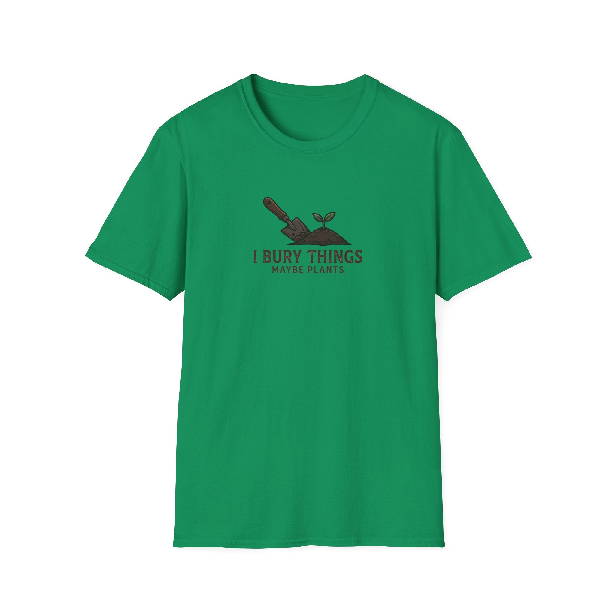 “I Bury Things, Maybe Plants” T-Shirt