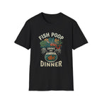 Fish Poop Grows My Dinner T-Shirt