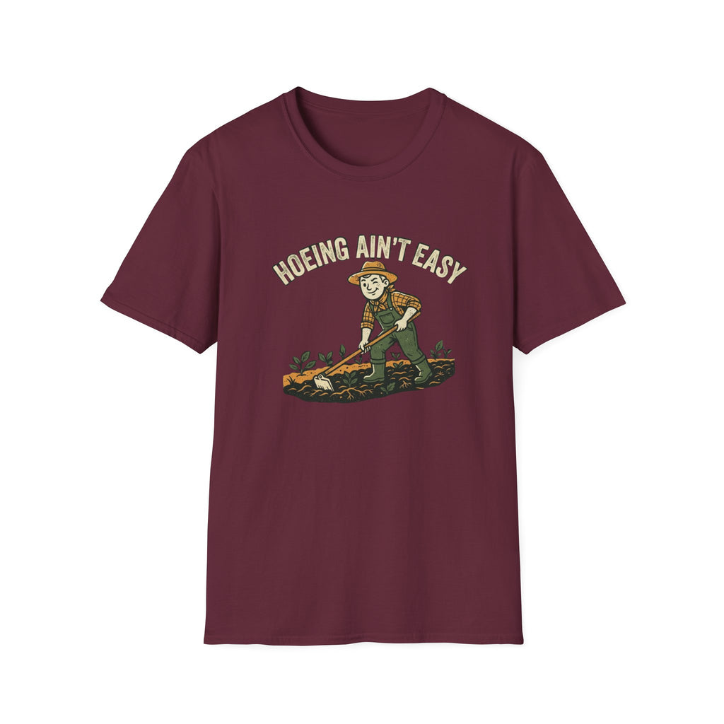 Hoeing Ain't Easy Garden T-Shirt