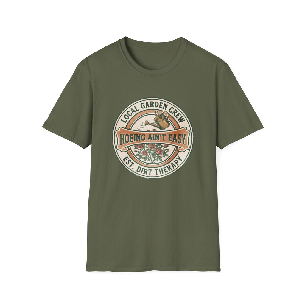 "Hoeing Ain't Easy" Garden T-Shirt